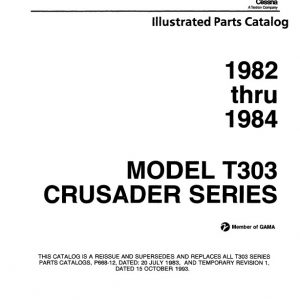 Cessna Model T303 Crusader Series Illustrated Parts Catalog (1982 Thru 1984) P689-12