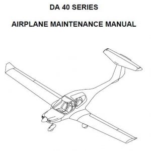Diamond - DA 40 SERIES AIRPLANE MAINTENANCE MANUAL